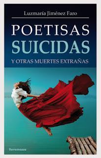 Poetas suicidas y otras muertes extrañas - Luzmaría Jiménez Faro