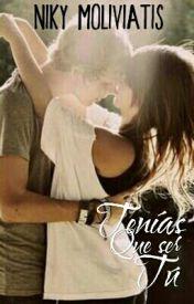 Recomendción Wattpad n° 35: Tenías que ser Tú (Serie Los Hamilton #1)