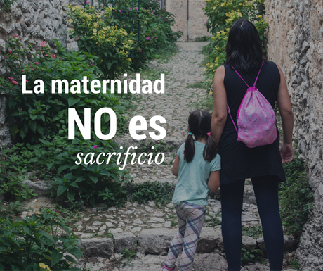 ¿Ser madre es un sacrificio?