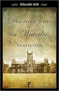 Dos corazones en Waterloo. Violeta Otin