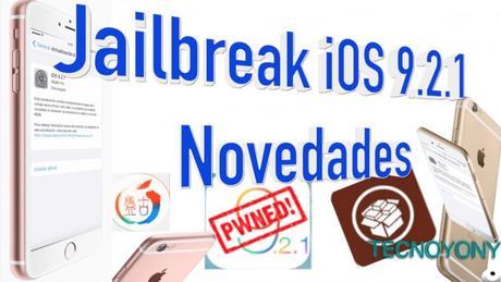 Novedades del nuevo Jailbreak iOS 9.2.1