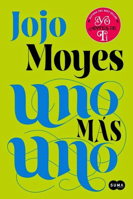 [Reseña #57] Uno más uno - Jojo Moyes