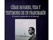 César Navarro, vida testimonio Francmasón