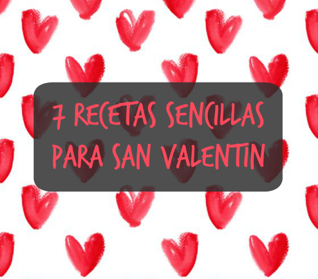 7 recetas-express para San Valentin
