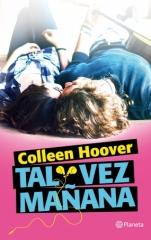 Tal vez mañana (primera parte de la saga) Colleen Hoover