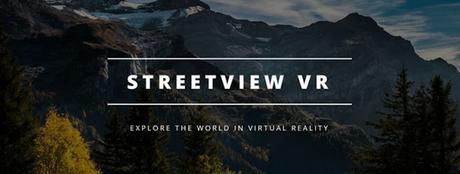 StreetView VR lleva los mapas en 360º al Samsung Gear VR