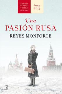 Una pasión rusa, de Reyes Monforte