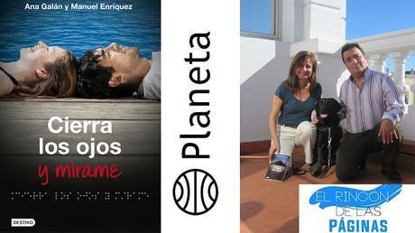 Reseña de «Cierra los ojos y mírame» de Manuel Enríquez y Ana Galán (Planeta)
