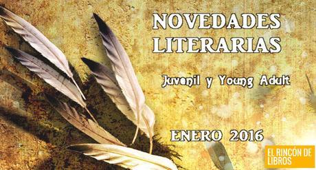 Novedades juveniles y young adult enero 2016