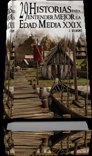 29 Historias para entender mejor la Edad Media XXIX