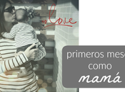 Primeros meses como mamá: experiencia