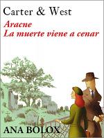 RESEÑA, ARACNE Y LA MUERTE VIENE A CENAR