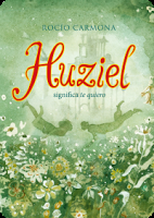 Reseña: Huziel, significa te quiero- Rocio Carmoan