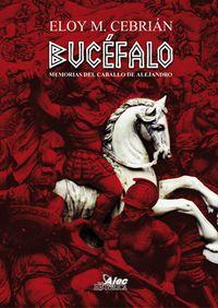 BUCÉFALO (Memorias del caballo de Alejandro)