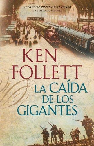 La caída de los gigantes / Ken Follett