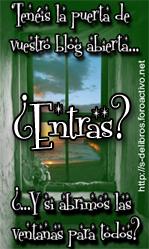 ¡Abrid la ventana y entrad por ella!