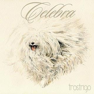 TROSTRIGO / CELEBRA