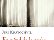 mitad noche canto, Jirí Kratochvil