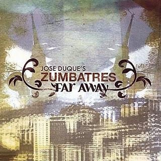 Jose Duque's Zumbatres-Far Away
