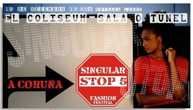 Singular Stop 5. Fashion Festival en A Coruña