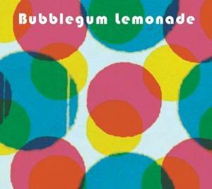 Bubblegum Lemonade  – Sophomore Releaese