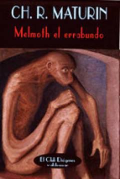 Charles Robert Maturin - Melmoth el errabundo