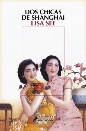 Dos chicas de Shanghai - Lisa See