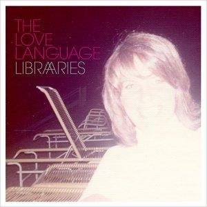 The Love Language  – Libraries