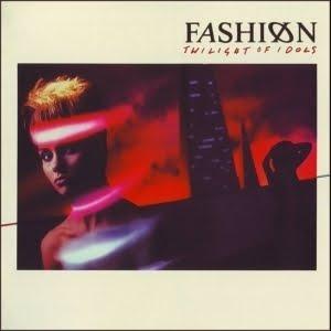 FASHION - TWILIGHT OF IDOLS