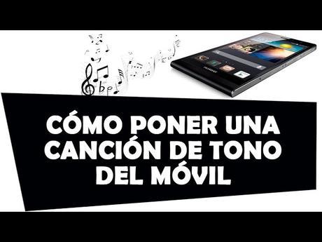 Truco cómo poner una canción de tono de llamada en el móvil