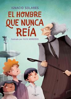 Fotoreseña: El hombre que nunca reía, de Ignacio Solares e ilustrado por Álex Herrerías