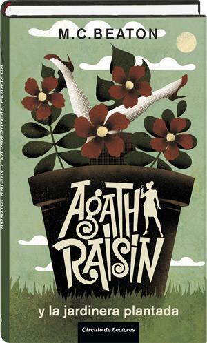 Agatha Raisin y la jardinera plantada, de M.C. Beaton