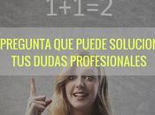 pregunta puede solucionar dudas profesionales