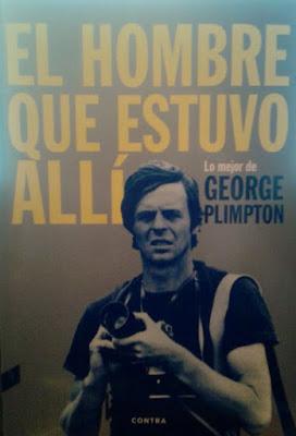 George Plimpton: El hombre que estuvo allí (y 3):