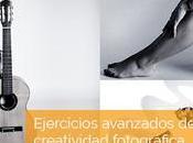 Ejercicios avanzados creatividad fotográfica