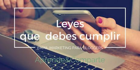 leyes-email-marketing-blogger leyes de email marketing que se deben cumplir como blogger