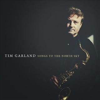 TIM GARLAND: Songs To The North Sky