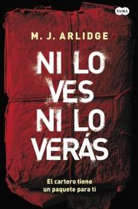 Ni lo ves ni lo verás - M. J. Arlidge