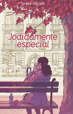 Jodidamente especial - Teresa Guirado