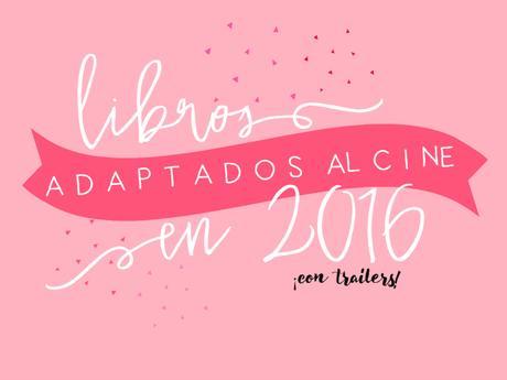 libros adaptados al cine, libros adaptados al cine 2016, libros llevados al cine 2016, libros al cine 2016, estreno animales fantasticos y donde encontrarlos, estreno leal, estrenos de cine, estreno yo antes de ti, trailer yo antes de ti, trailer el libro de la selva, trailer leal, trailer animales fantasticos y donde encontrarlos