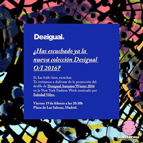 Desigual te trae a Soledad Vélez Desigual te trae a Soledad Vélez