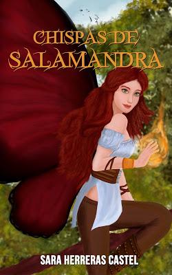 Chispas de Salamandra de Sara Herreras Castel muy pronto!
