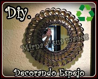 Espejos decorados con Materiales Reciclados.