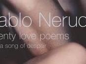 Reseña: poemas amor canción desesperada”, Pablo Neruda