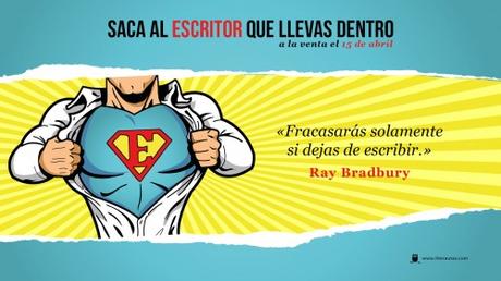 Libros para escritores II - Saca al escritor que llevas dentro