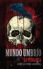 Mundo Umbrío III: La Venganza — Jaime Alfonso Sandoval