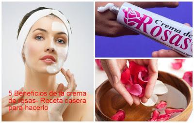 5 Beneficios de la crema de rosas para la piel y receta casera