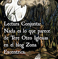 Lectura Conjunta: Nada es lo que parece de Tere Oteo Iglesias.
