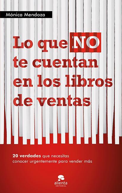Entrevista a Mónica Mendoza (107), autora de «Lo que no te cuentan en los libros de ventas» Entrevista a Mónica Mendoza (107), autora de «Lo que no te cuentan en los libros de ventas»