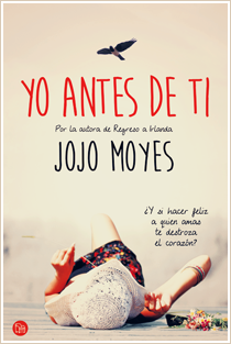 ~♥ Reseña #268 = Yo antes de ti ~ Jojo Moyes